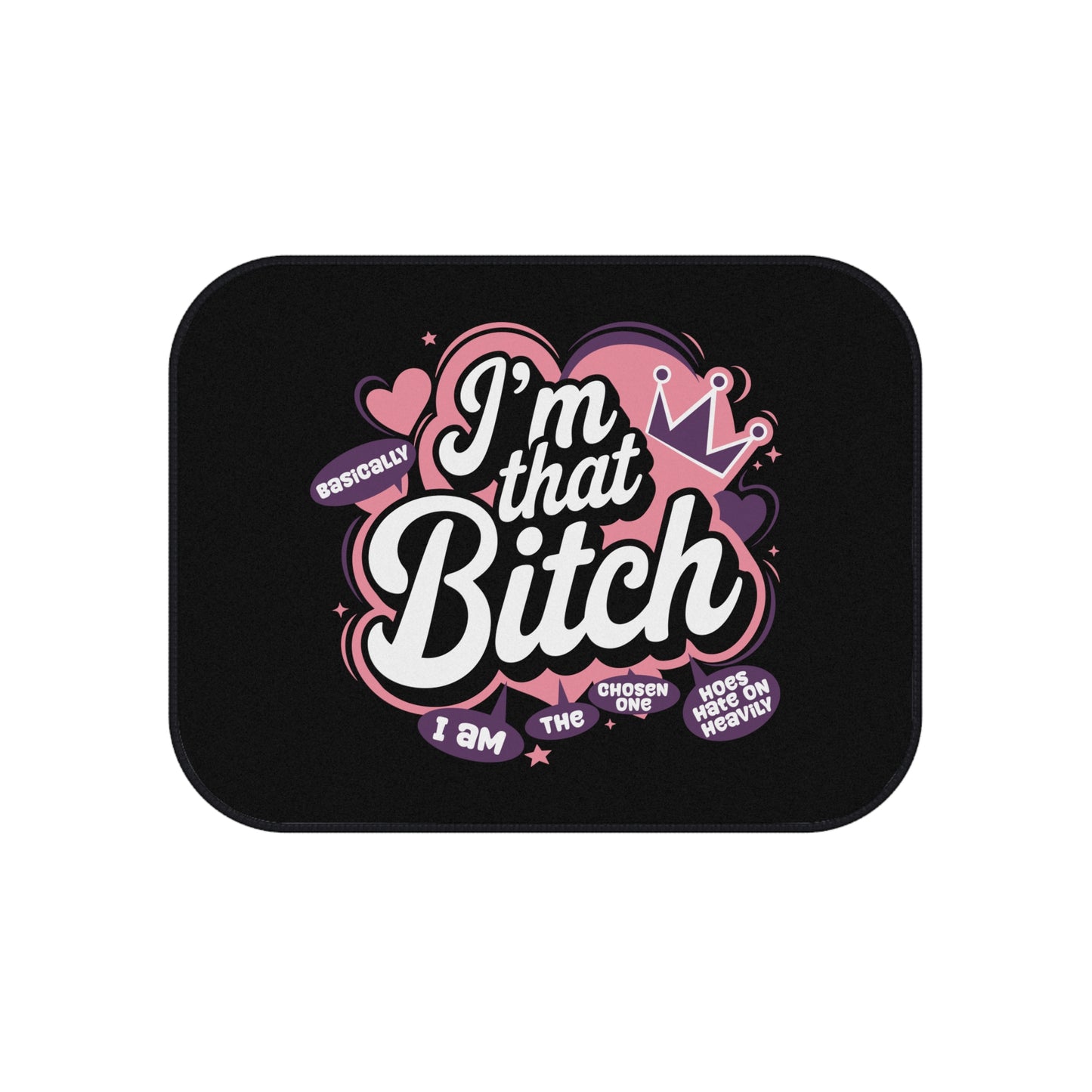 I'm That Bitch Car Mats (Set of 4)