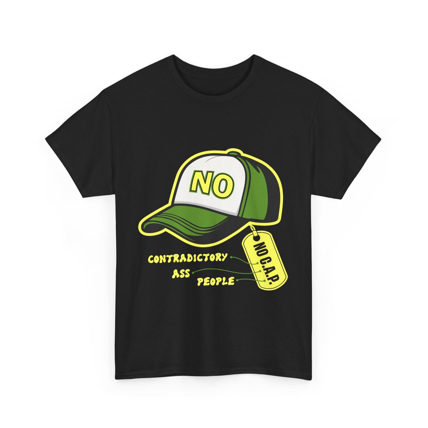 No C.A.P. Contradictory Humor Tee, Funny Graphic Tee, Unisex Cotton T-Shirt, Casual Wear, Gift for Friends, Everyday Fashion