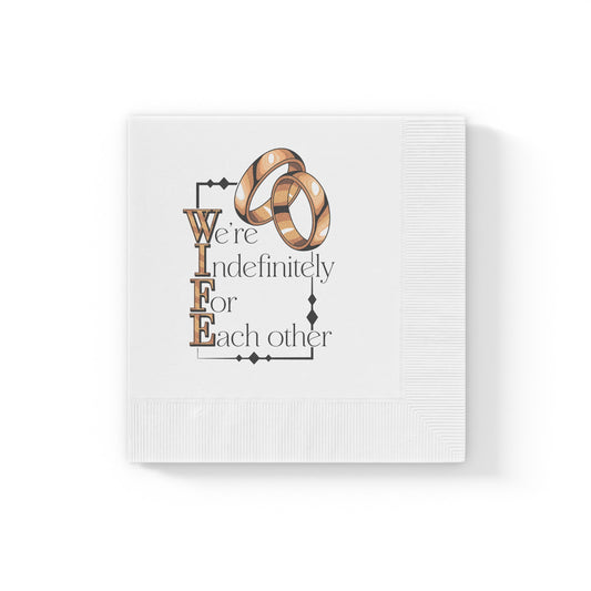 Wedding Cocktail Napkins - "We're Indefinitely For Each Other" with Gold Rings