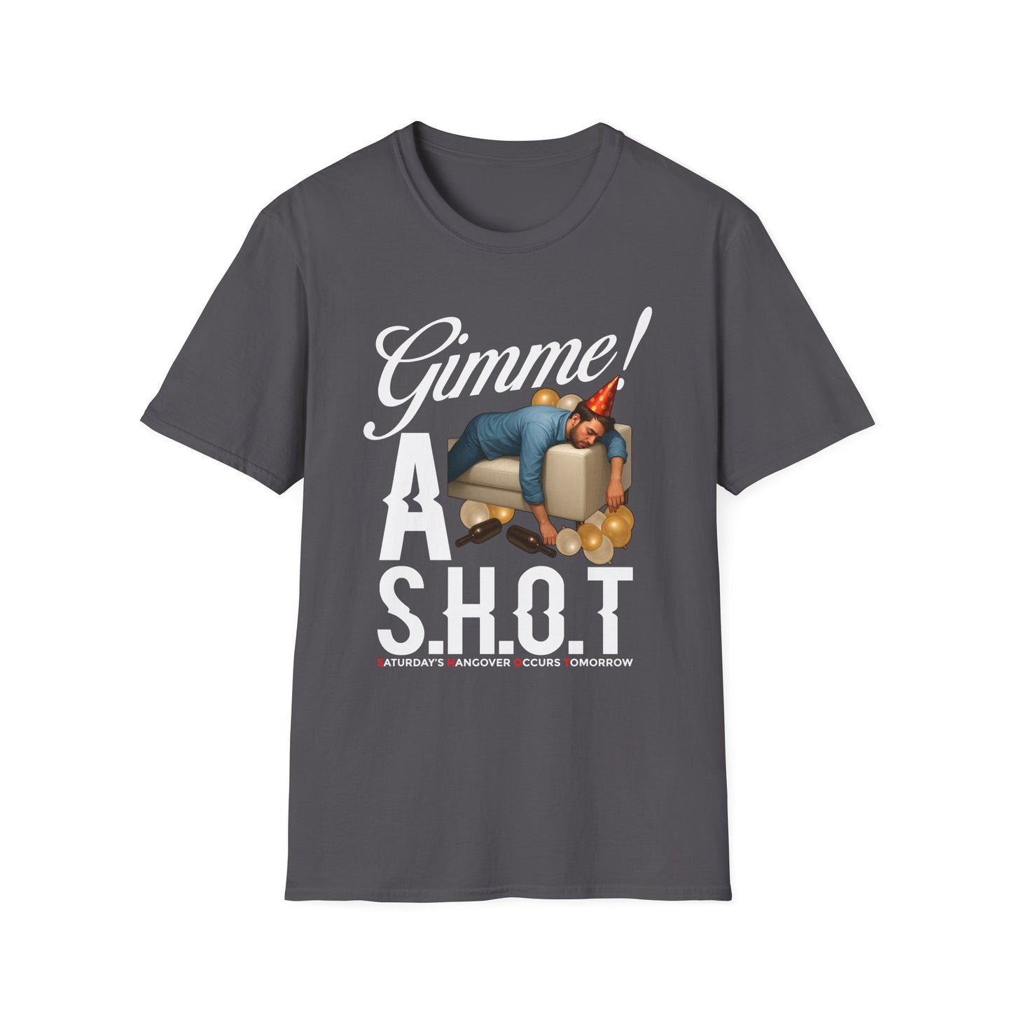 - 'Gimme! A S.H.O.T.' - Humor, Gifts, Party Wear, Casual Style, Men's & Women's
