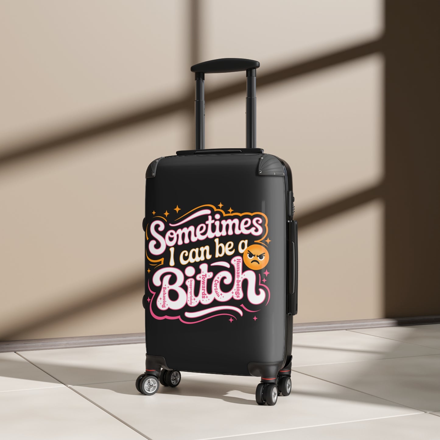 Bold Travel Suitcase: Sometimes I Can Be a Bitch, Luggage, Statement Bag, Vacation Gear, Gift for Travelers