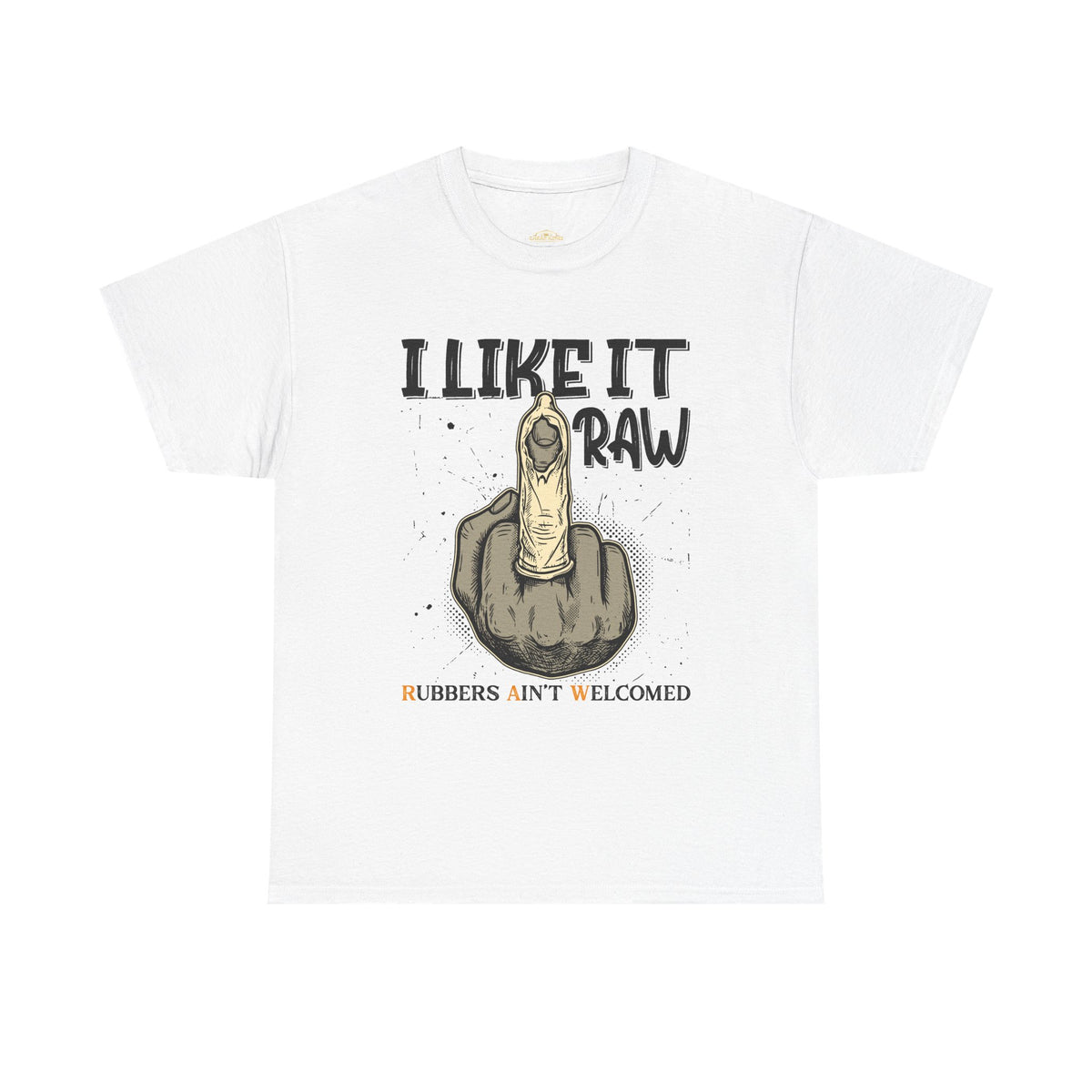 I Like It R.A.W. T-Shirt - Unisex