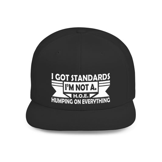 Not A H.O.E. - I Got Standards, Statement Cap, Gift for Her