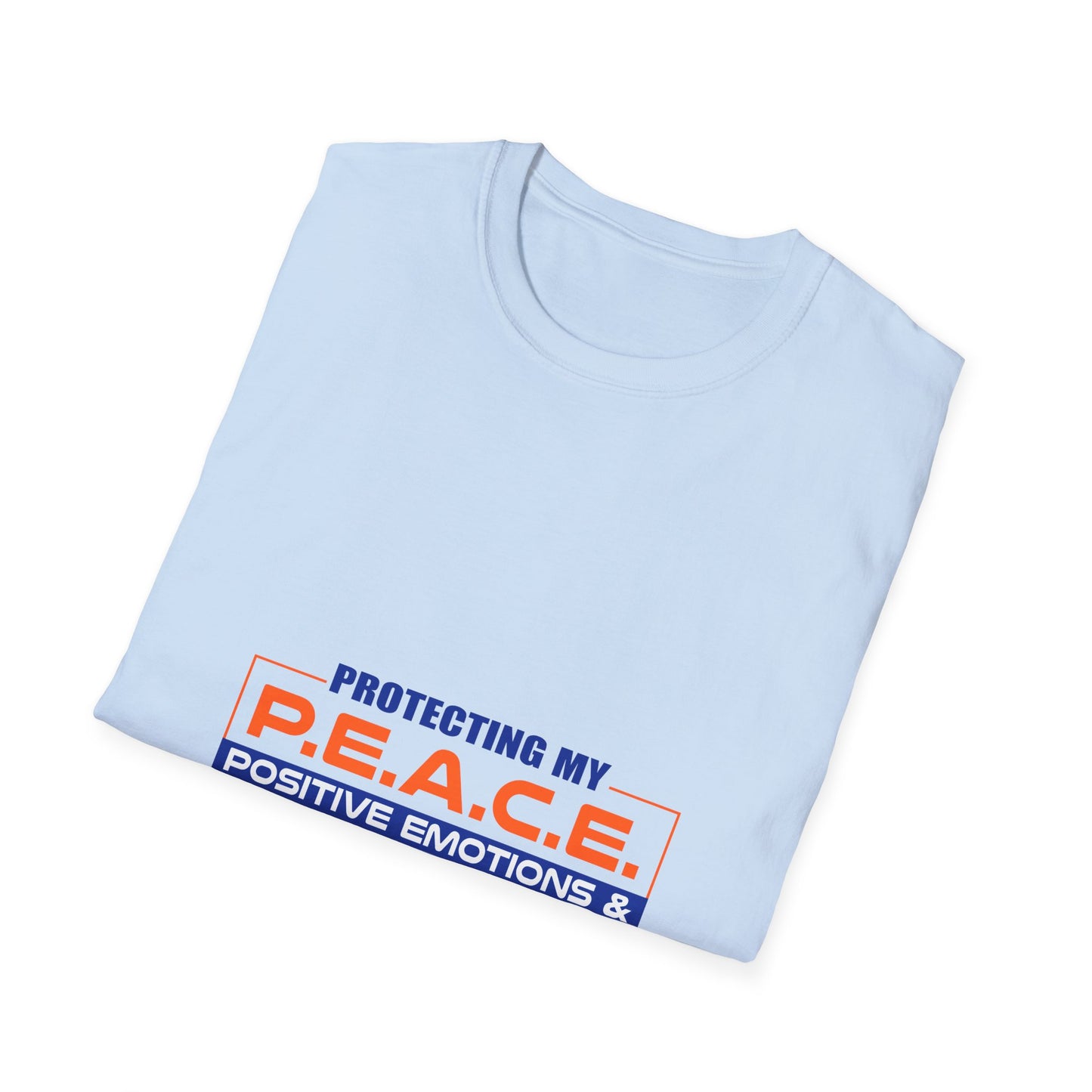 Protecting My P.E.A.C.E. - Positive Emotions & Atmospehere of Calm Energy - Tranquil Tee