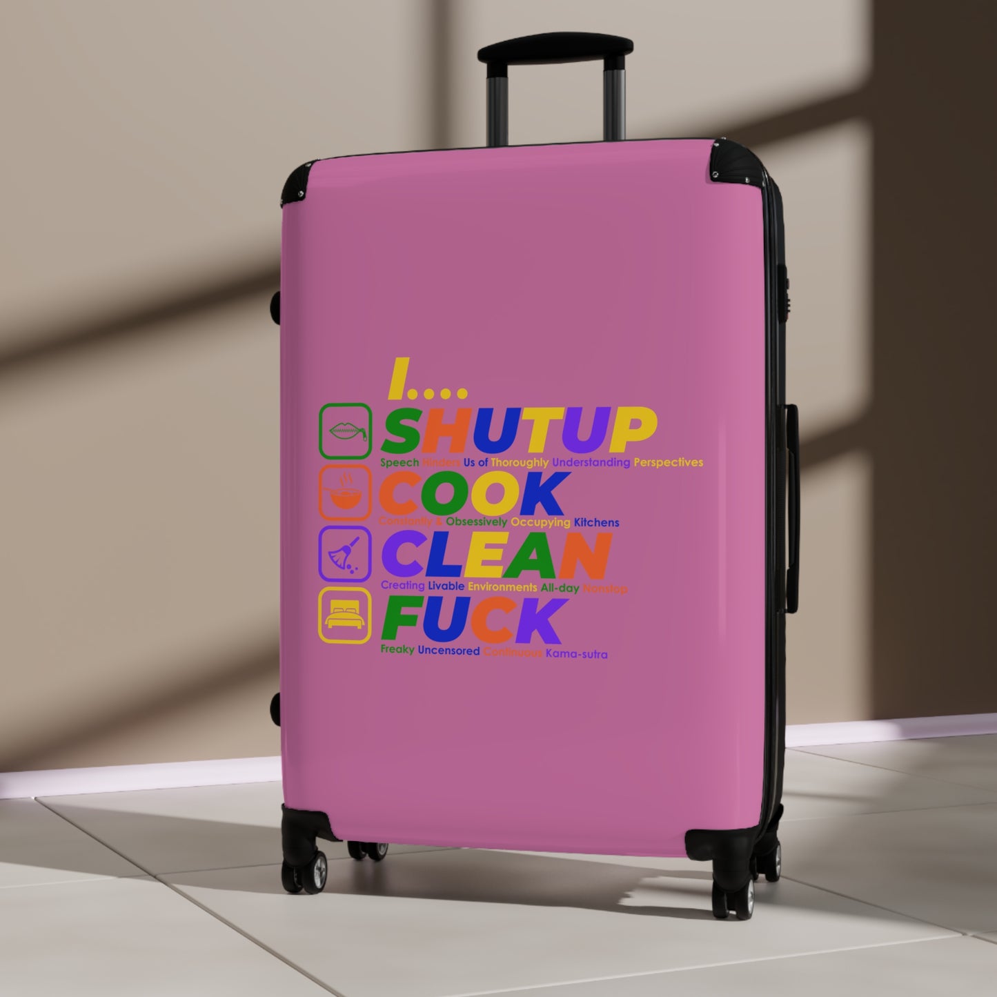 Shut Up Cook Clean Fuck Colorful Travel Suitcase - Fun, Creative Design for Adventurers, Stylish Luggage for Every Trip