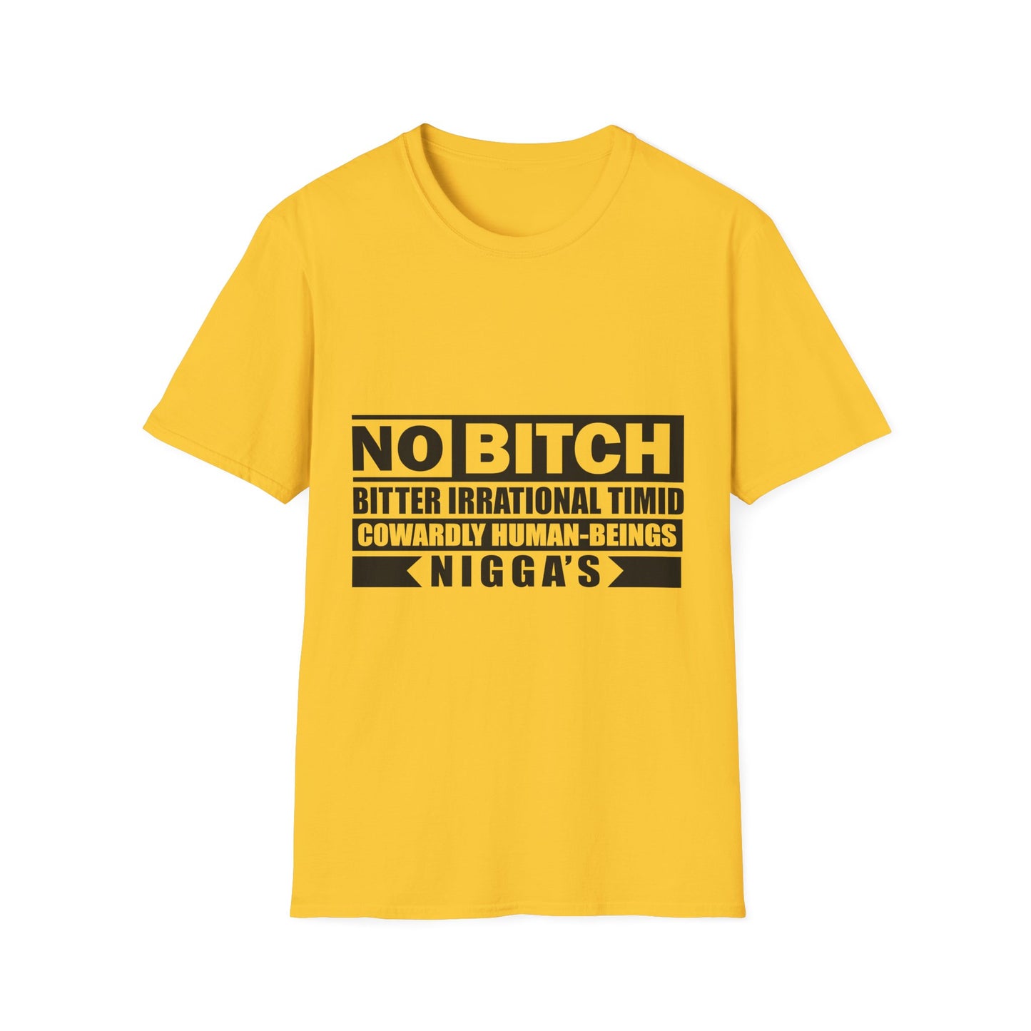 No B.I.T.C.H. NIGGAS Unisex Softstyle T-Shirt - Bold Statement Tee for Confident Individuals