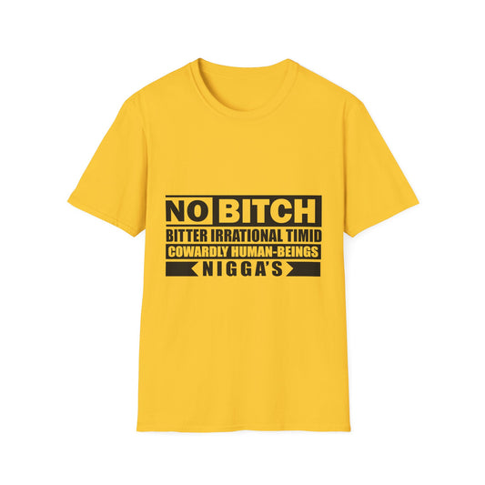 No B.I.T.C.H. NIGGAS Unisex Softstyle T-Shirt - Bold Statement Tee for Confident Individuals