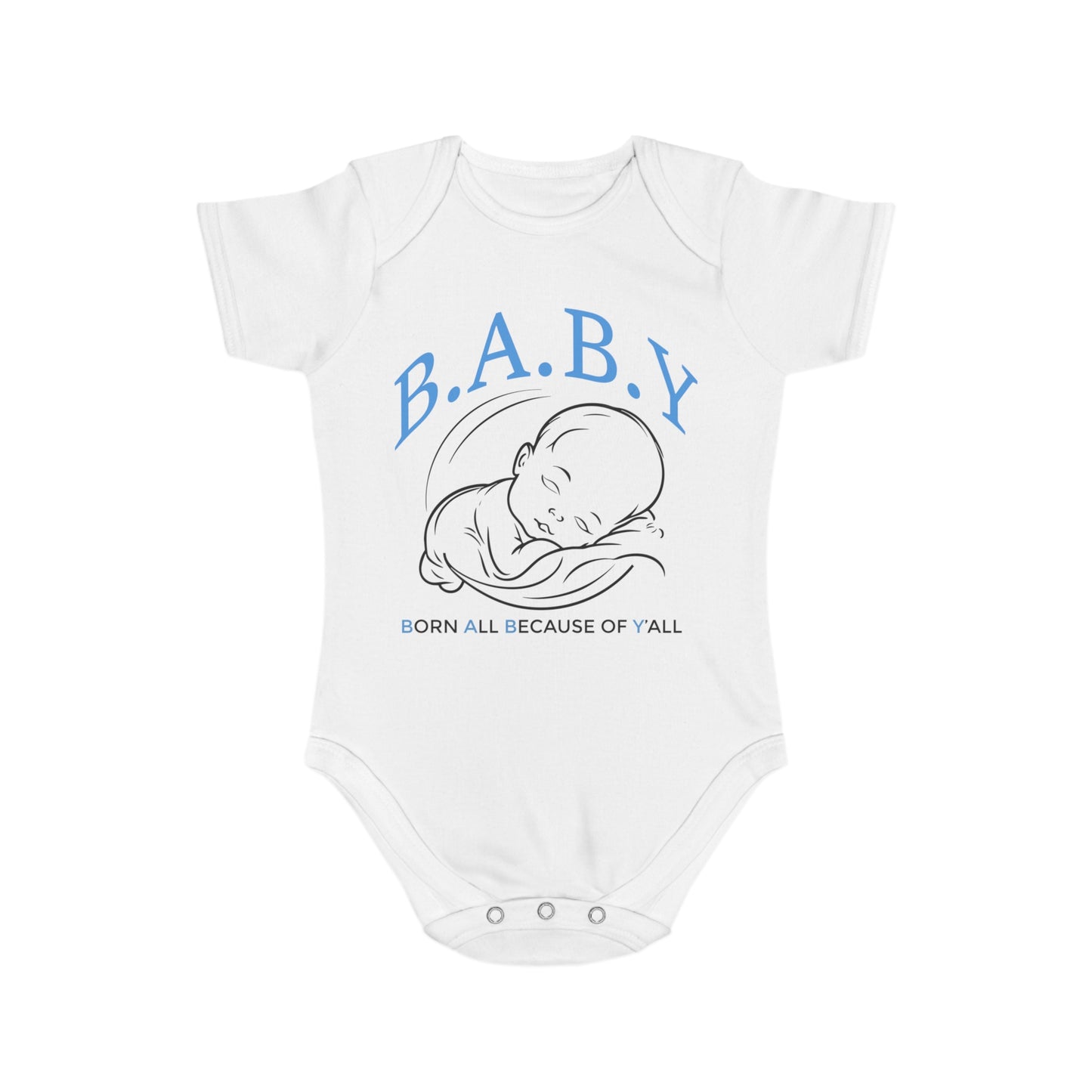 Cute B.A.B.Y. (Born All Because of Ya'll) Bodysuit for Newborns, Adorable Infant Outfit for Baby Showers