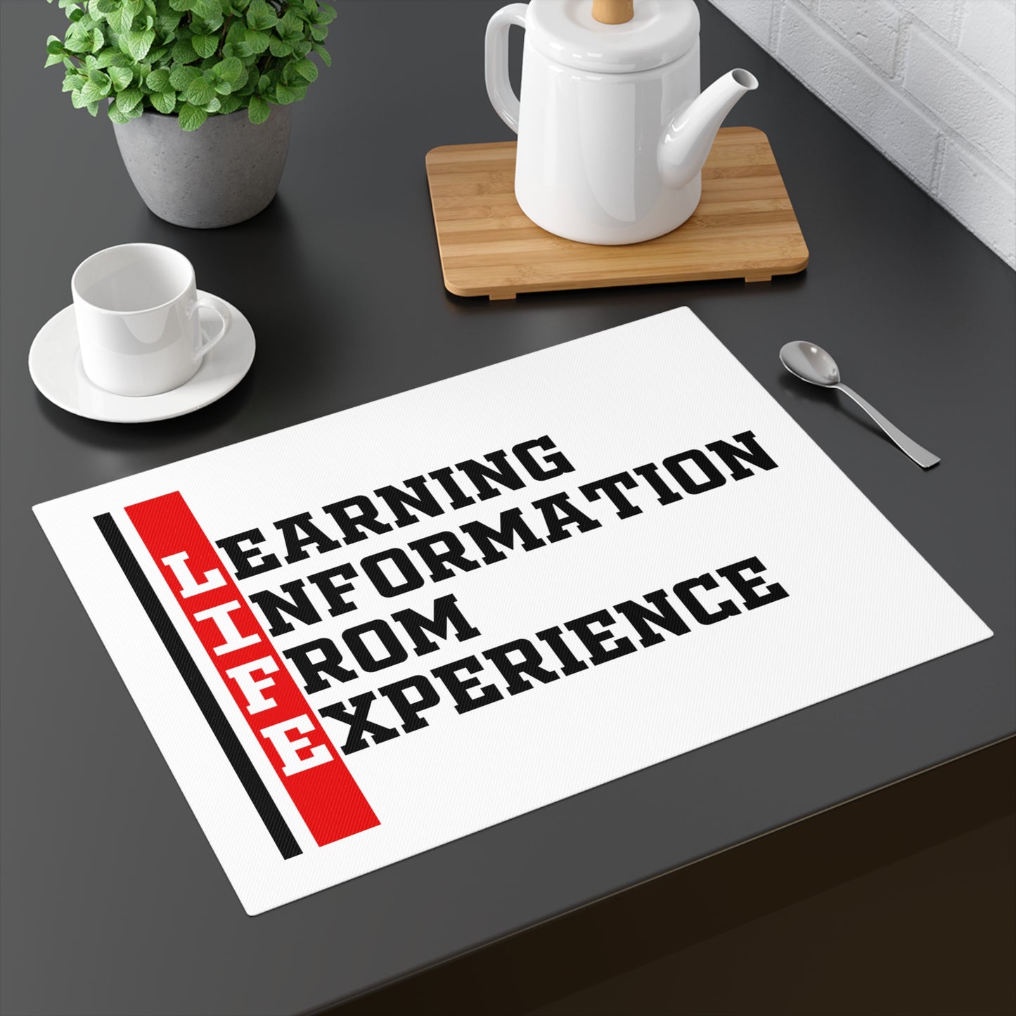 Placemat - 'LIFE: Learning Information From Experience' Motivational Kitchen Placemat