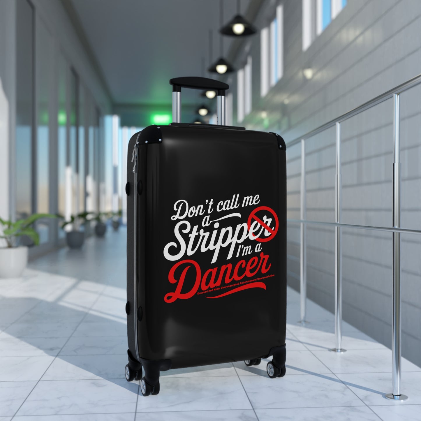 Stripper Suitcase | Don’t Call Me a Stripper | Travel Luggage for Dancers, Funny Gift for Travel Lovers, Unique Carry-On