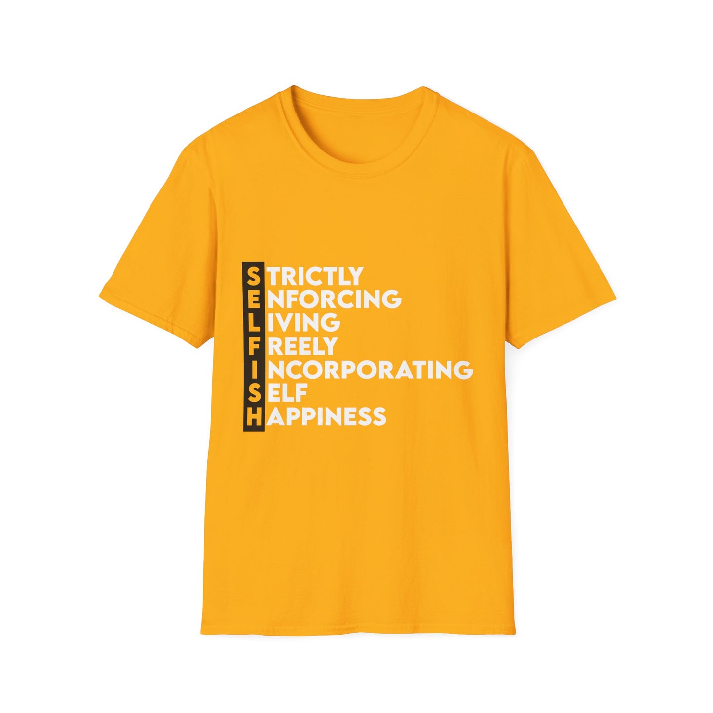 Self-Care Selfish Unisex T-Shirt - Promote Happiness & Balance