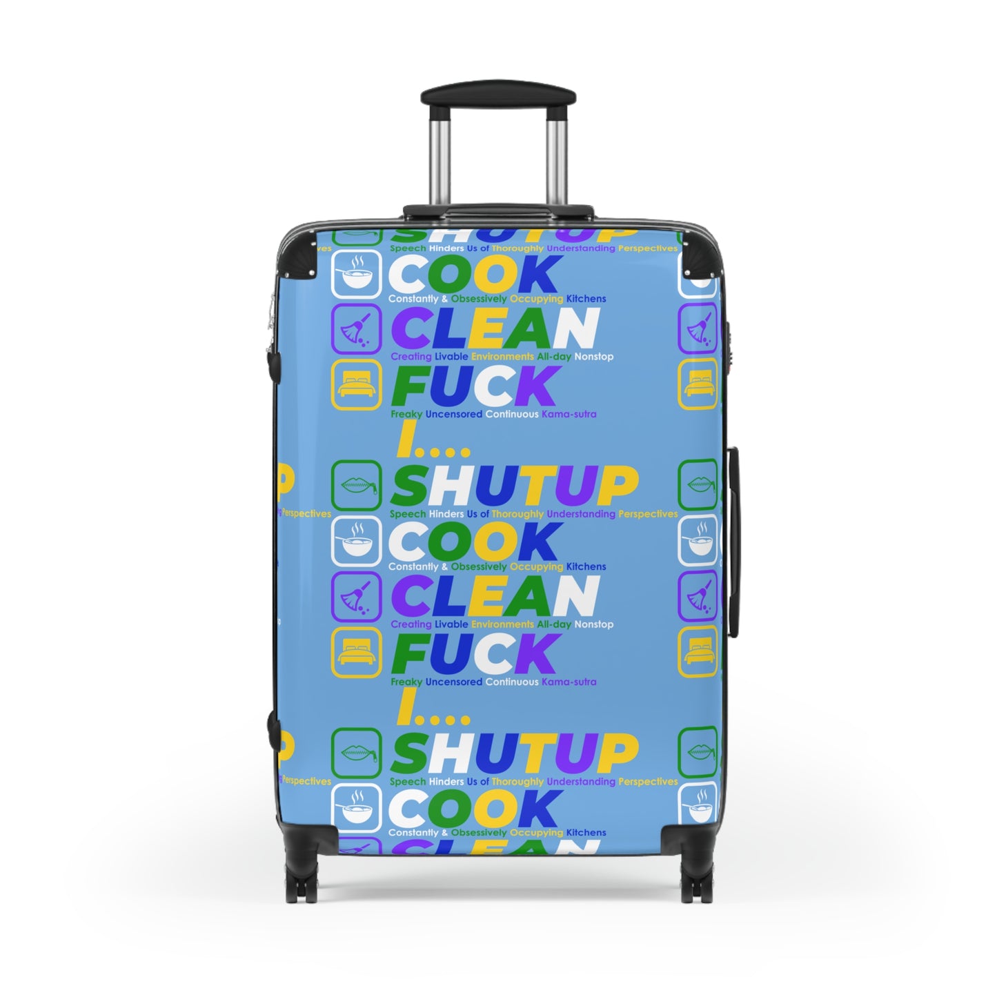 Shut Up Cook Clean Fuck Travel Suitcase, Colorful Luggage, Funny Carry-On, Gift for Travelers, Vacation Essentials, Travel Humor