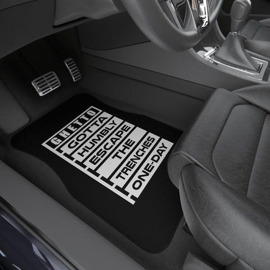 Ghetto Gotta Humbly Escape The Trenches One-Day Car Floor Mats (Front Pair)