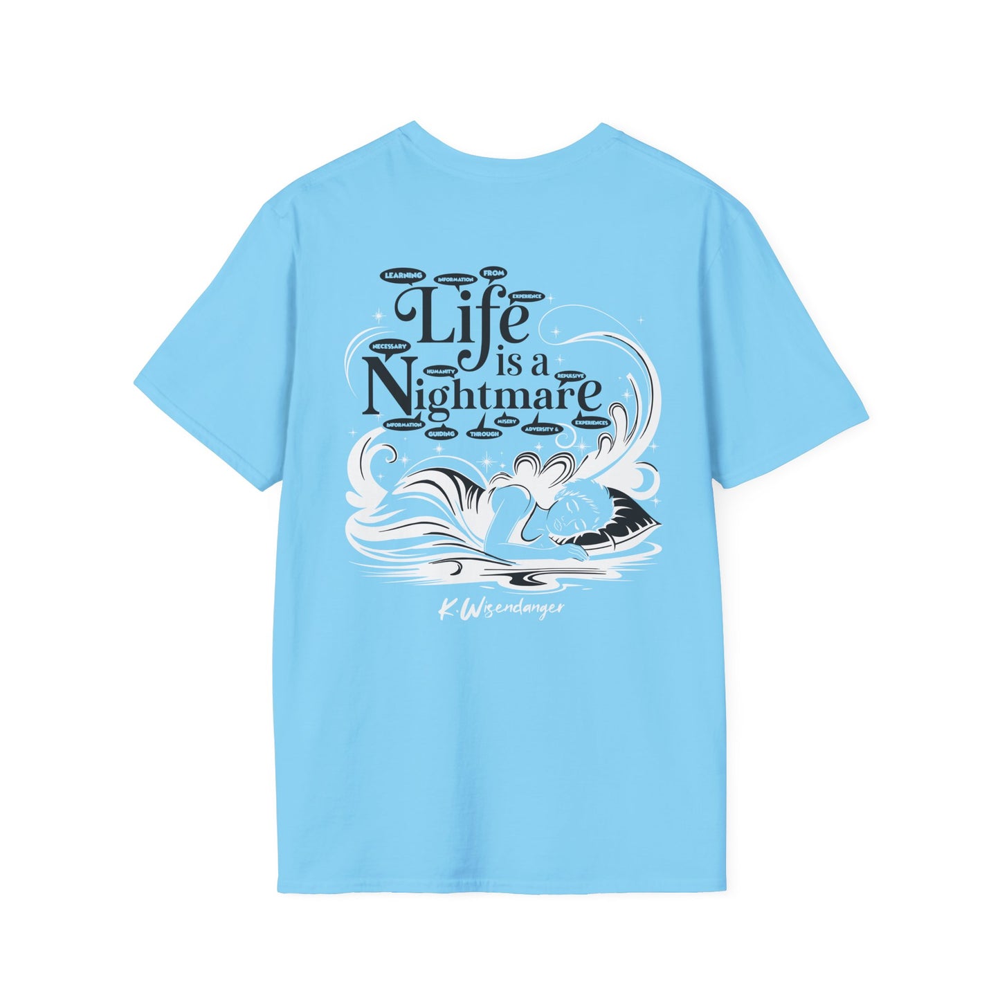 L.I.F.E is a D.R.E.A.M N.I.G.H.T.M.A.R.E. Unisex Softstyle T-Shirt - Whimsical Graphic Tee for Dreamers