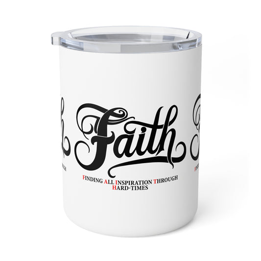 Faith 10oz Insulated Coffee Mug — "Finding All Inspiration Through Hard Times" Inspirational Travel Tumbler