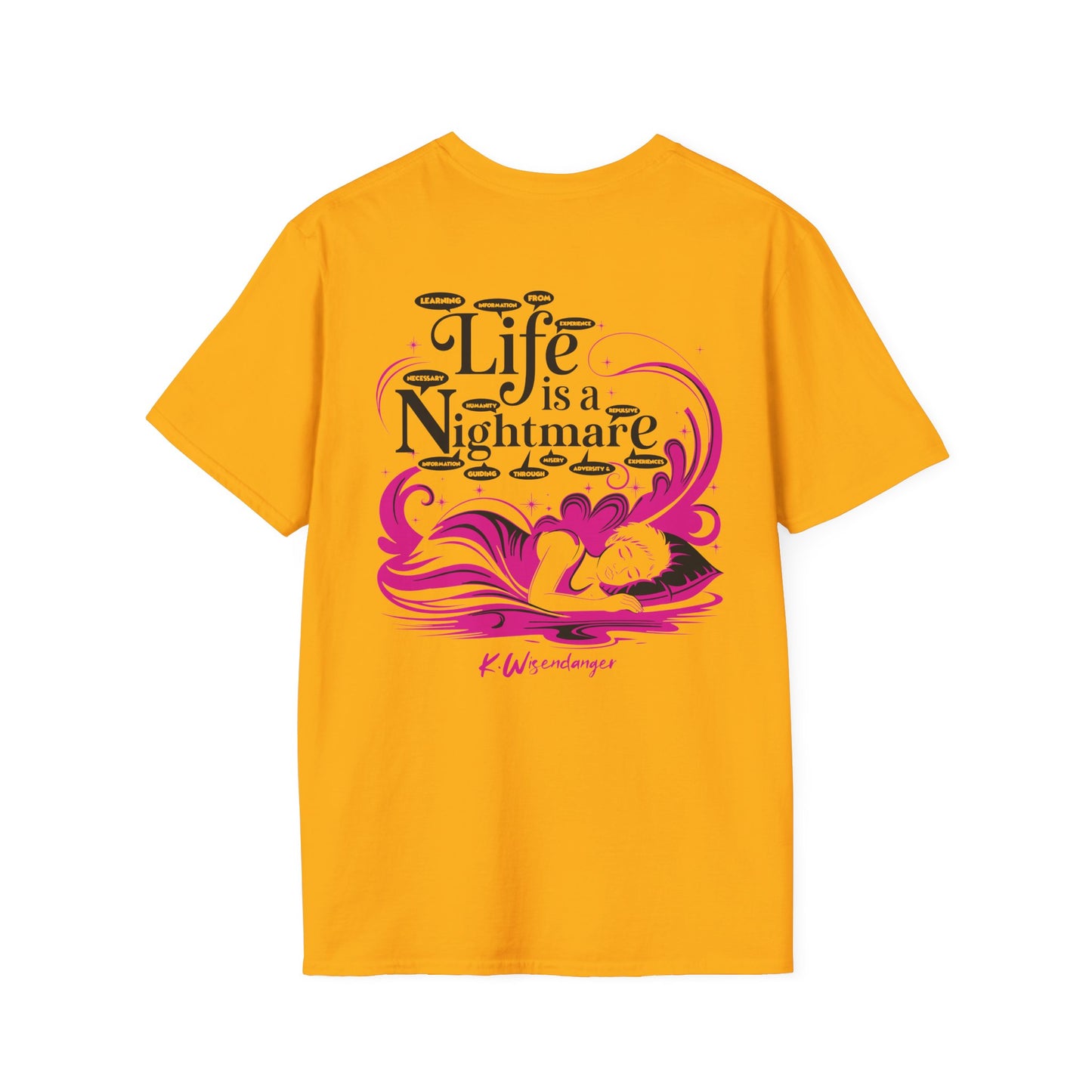 L.I.F.E is a D.R.E.A.M N.I.G.H.T.M.A.R.E. Unisex Softstyle T-Shirt - Whimsical Graphic Tee for Dreamers