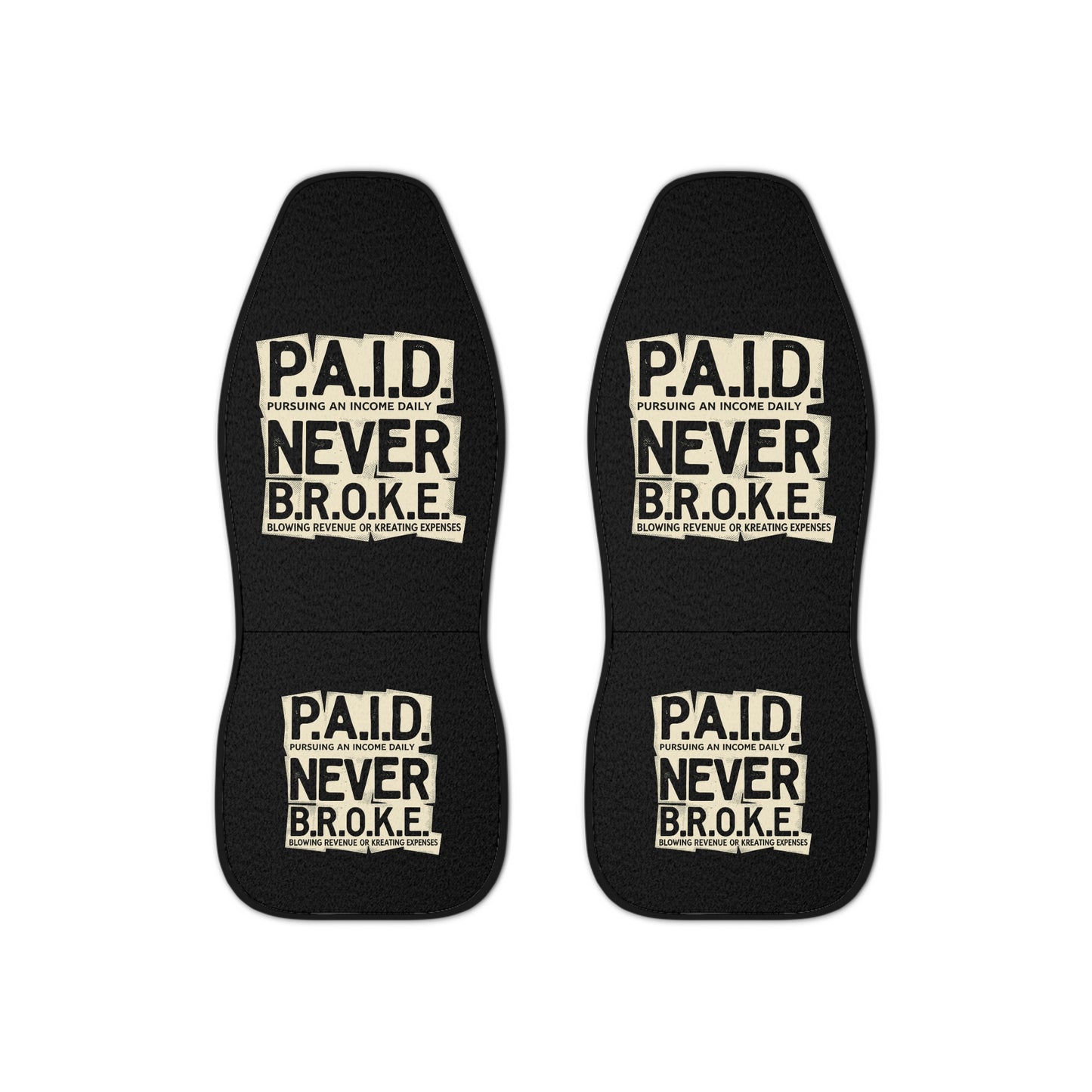 Car Seat Cover — P.A.I.D. "Never Broke" Motivational Design