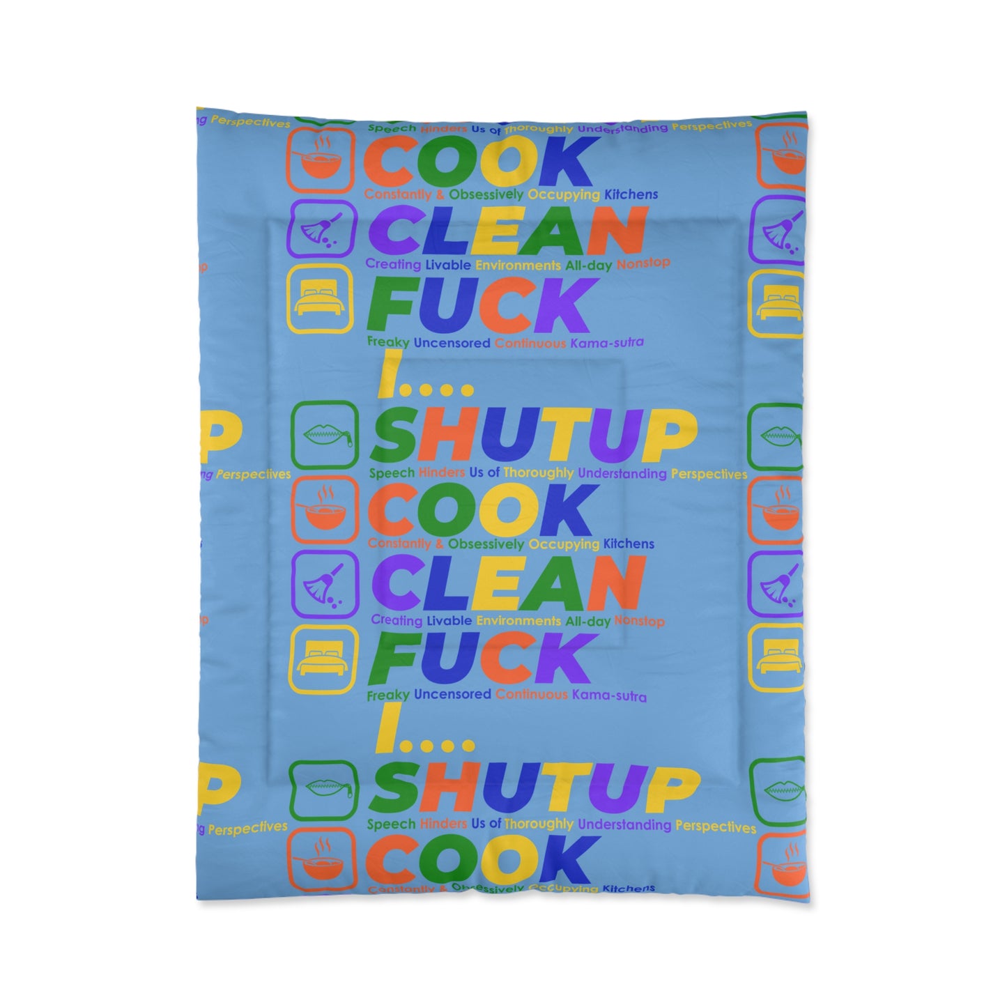 SHUT UP COOK CLEAN FUCK Comforter for Fun Bedroom Decor, Cozy Bedding for Teens, Unique Gift for Friends, Playful Home Accessories