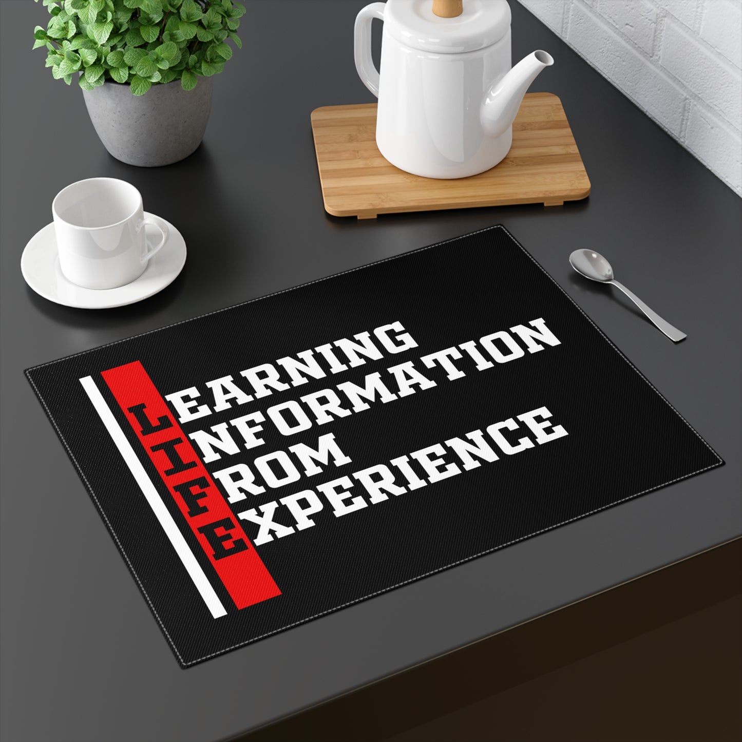 Placemat — "LIFE: Learning Information From Experience" Inspirational Kitchen Mat