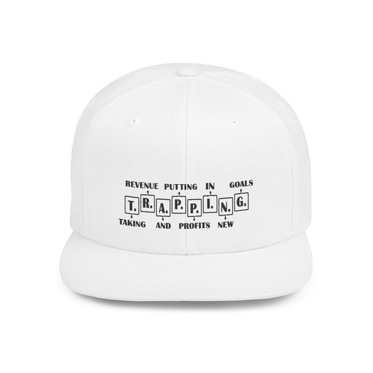T.R.A.P.P.I.N. Flat Bill Snapback Hat - Trapping Goals, Perfect for Entrepreneurs
