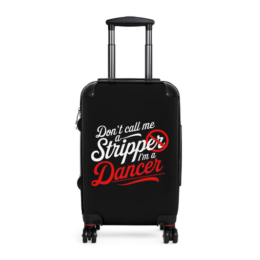 Stripper Suitcase | Don’t Call Me a Stripper | Travel Luggage for Dancers, Funny Gift for Travel Lovers, Unique Carry-On
