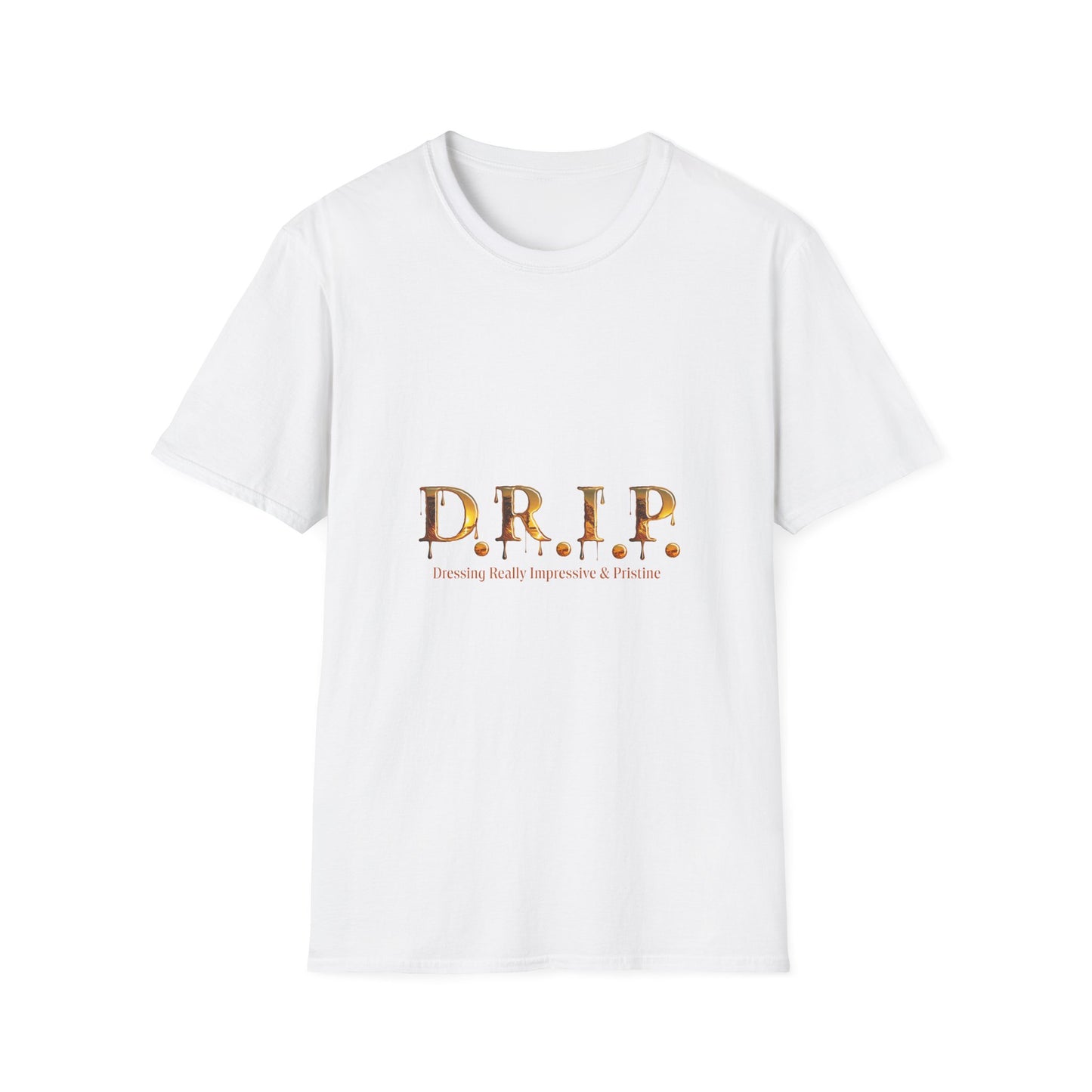 D.R.I.P. (Dressing Real Impressive & Pristine) Unisex Softstyle T-Shirt - Trendy Casual Wear, Gift for Friends, Everyday Fashion, Unisex Tee, Streetwear Must-Have
