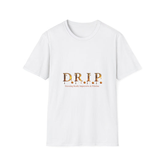 D.R.I.P. (Dressing Real Impressive & Pristine) Unisex Softstyle T-Shirt - Trendy Casual Wear, Gift for Friends, Everyday Fashion, Unisex Tee, Streetwear Must-Have