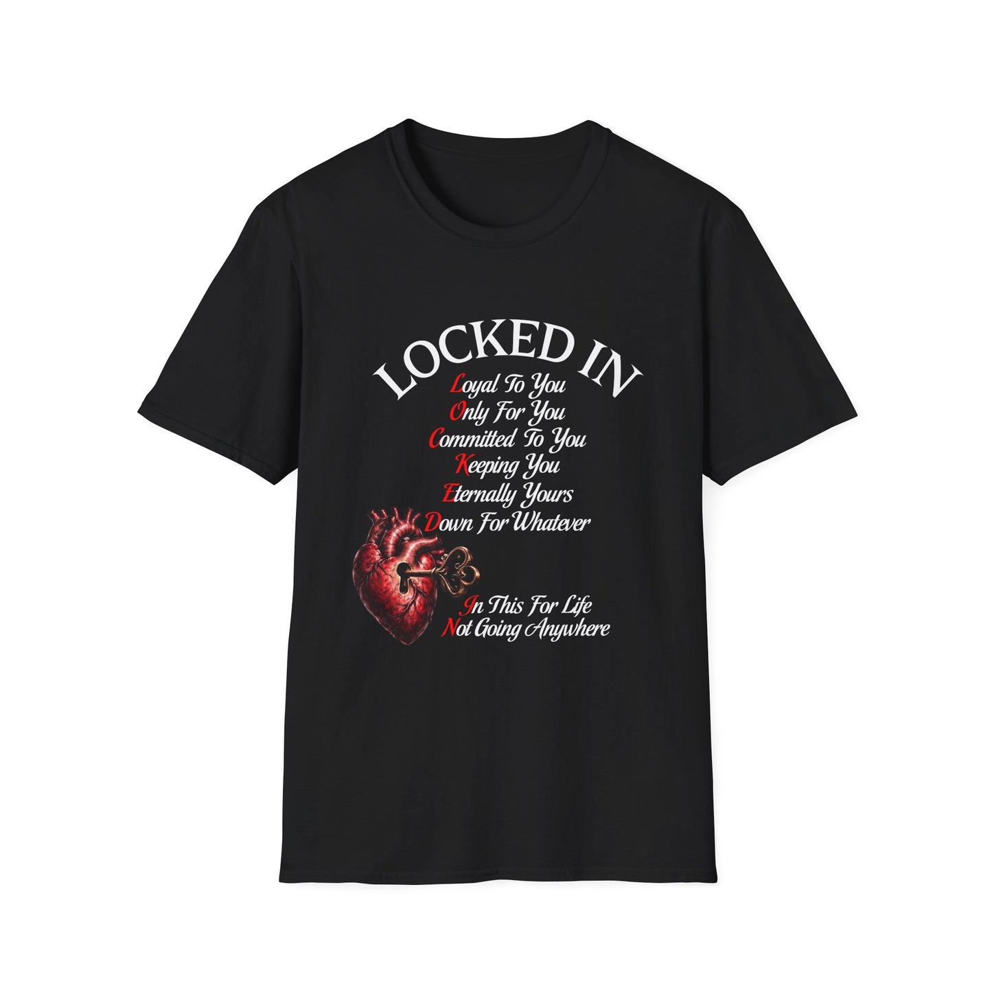 Locked In T-Shirt — 'Loyal To You, Only For You' Heart Graphic Tee