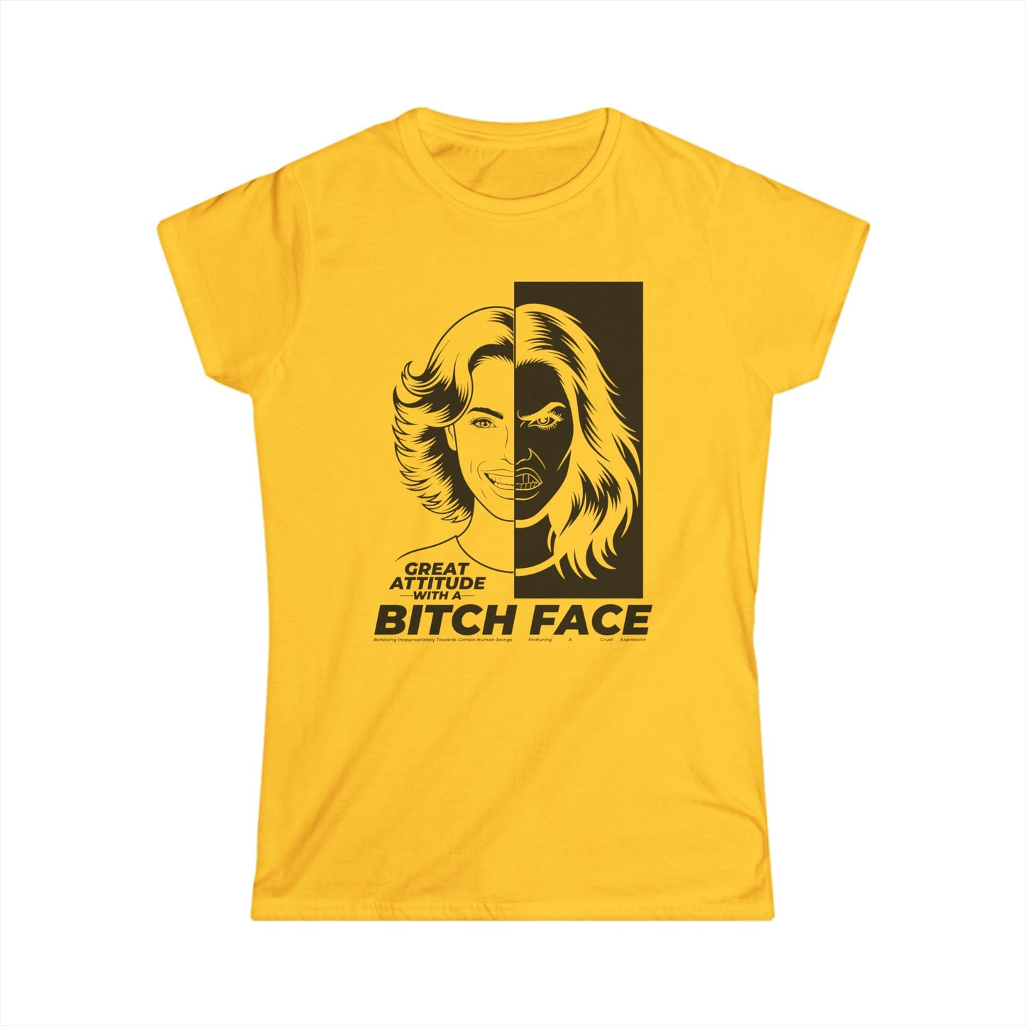 Great Attitude B.I.T.C.H. Face - Graphic Shirt