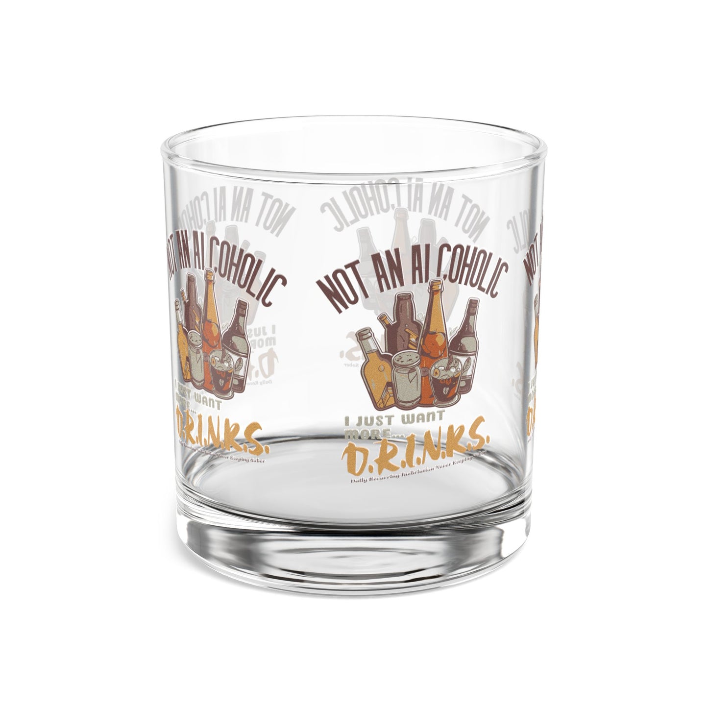 Not An Alcoholic D.R.I.N.K.S. Funny Rocks Glass, Gift for Friends, Humorous Barware, Unique Home Decor