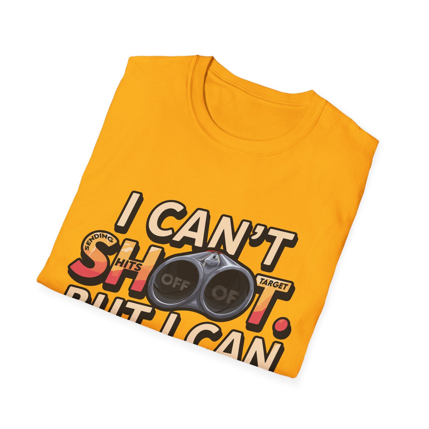 Funny Unisex T-Shirt - "I Can't Shoot, But I Can Place" for Gun Collectors & Gun Enthusiasts