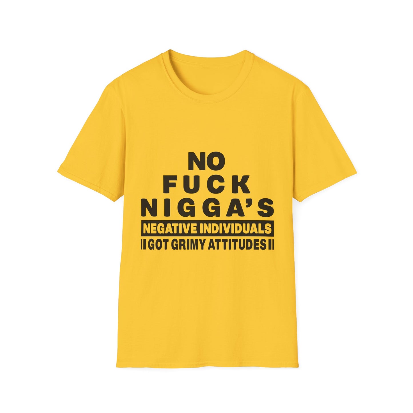 No F.U.C.K. N.I.G.G.A.S. - Bold Attitude Graphic Tee