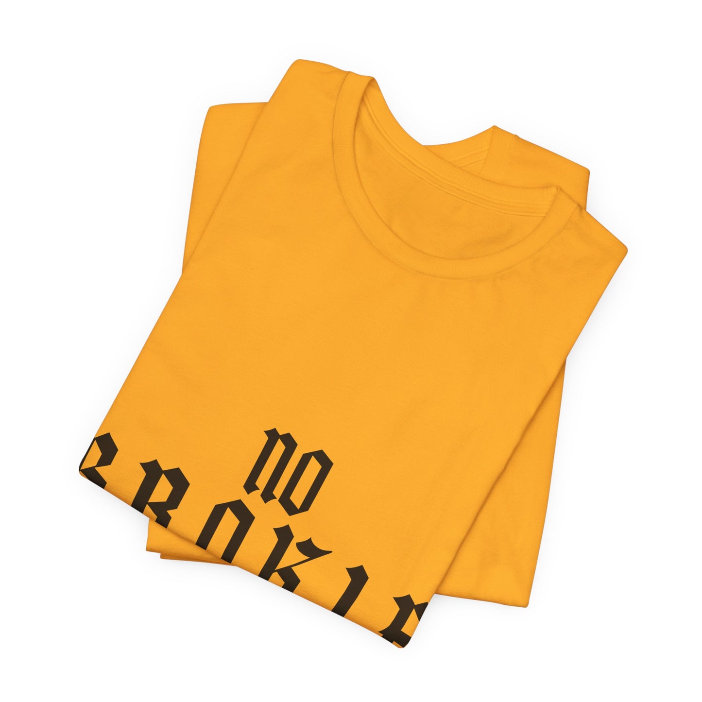 No B.R.O.K.I.E. Graphic Tee — Bold Statement Shirt