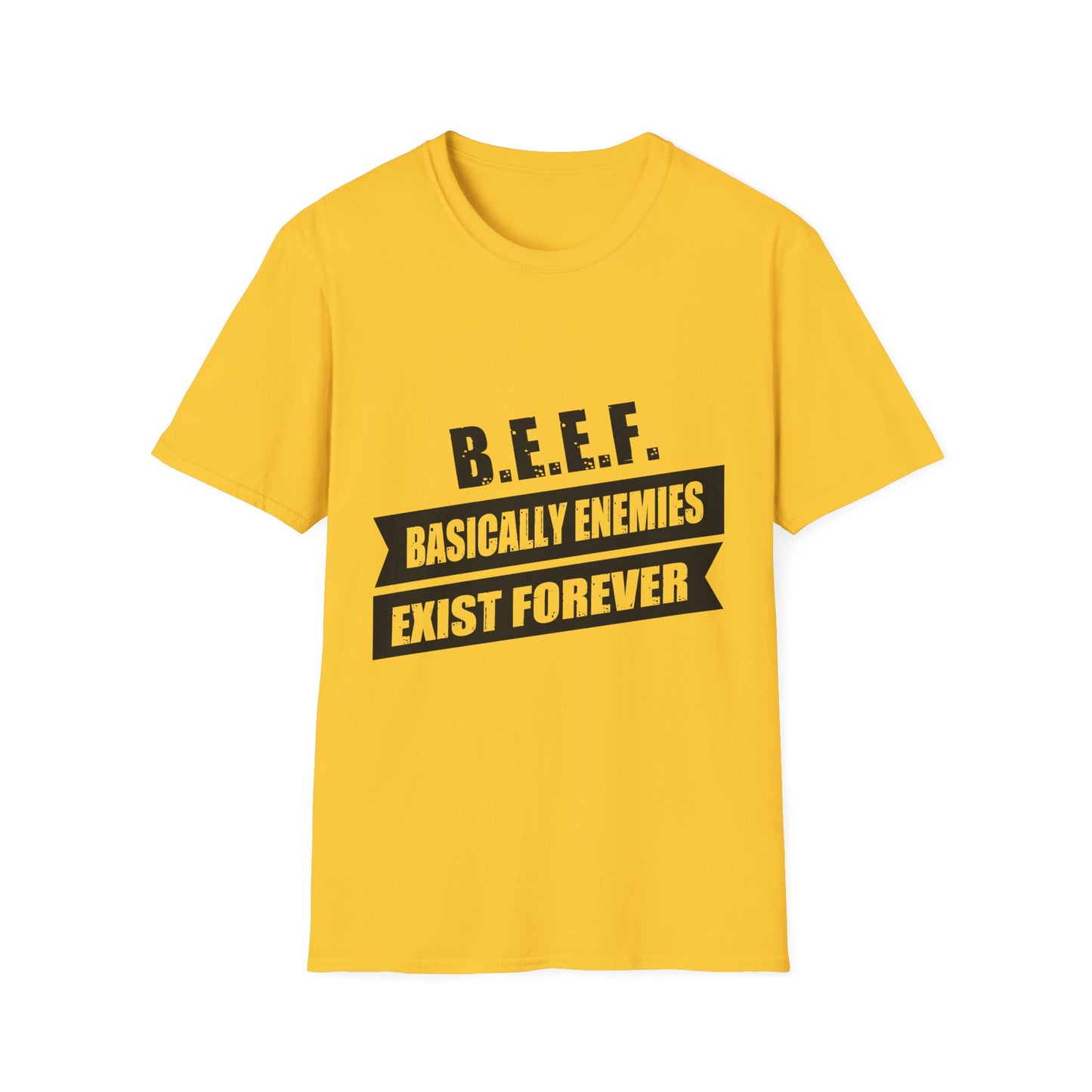 B.E.E.F. Unisex Softstyle T-Shirt - Basically Enemies Exist Forever Statement Tee