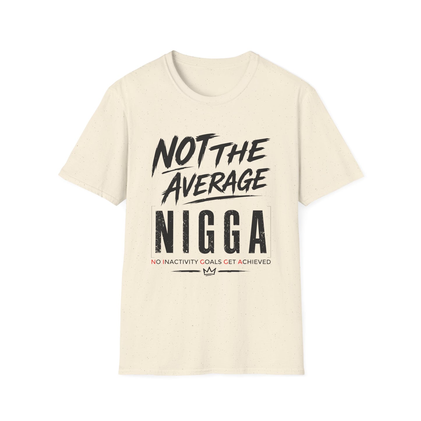 Not The Average N.I.G.G.A.