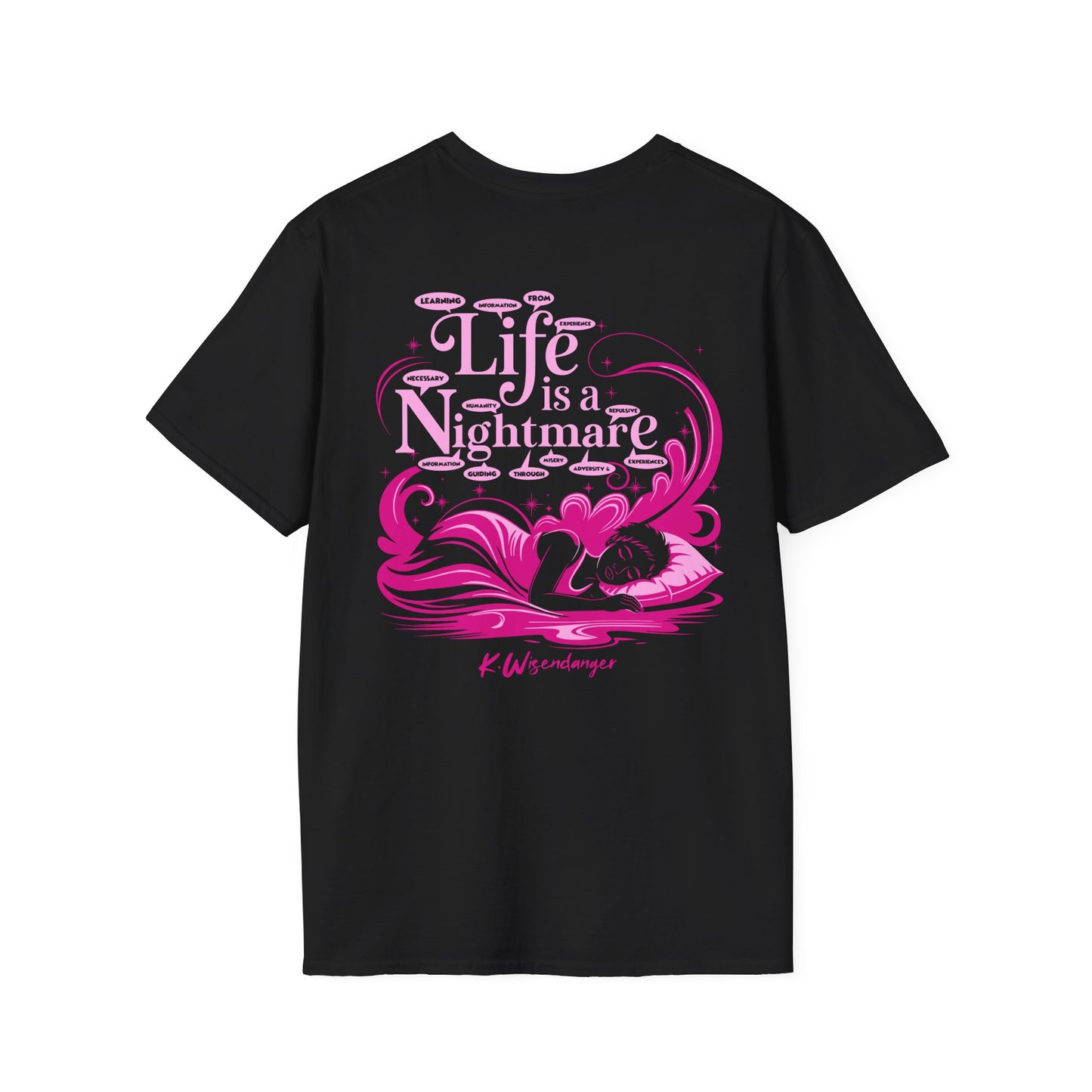 L.I.F.E is a D.R.E.A.M N.I.G.H.T.M.A.R.E. Unisex Softstyle T-Shirt - Whimsical Graphic Tee for Dreamers