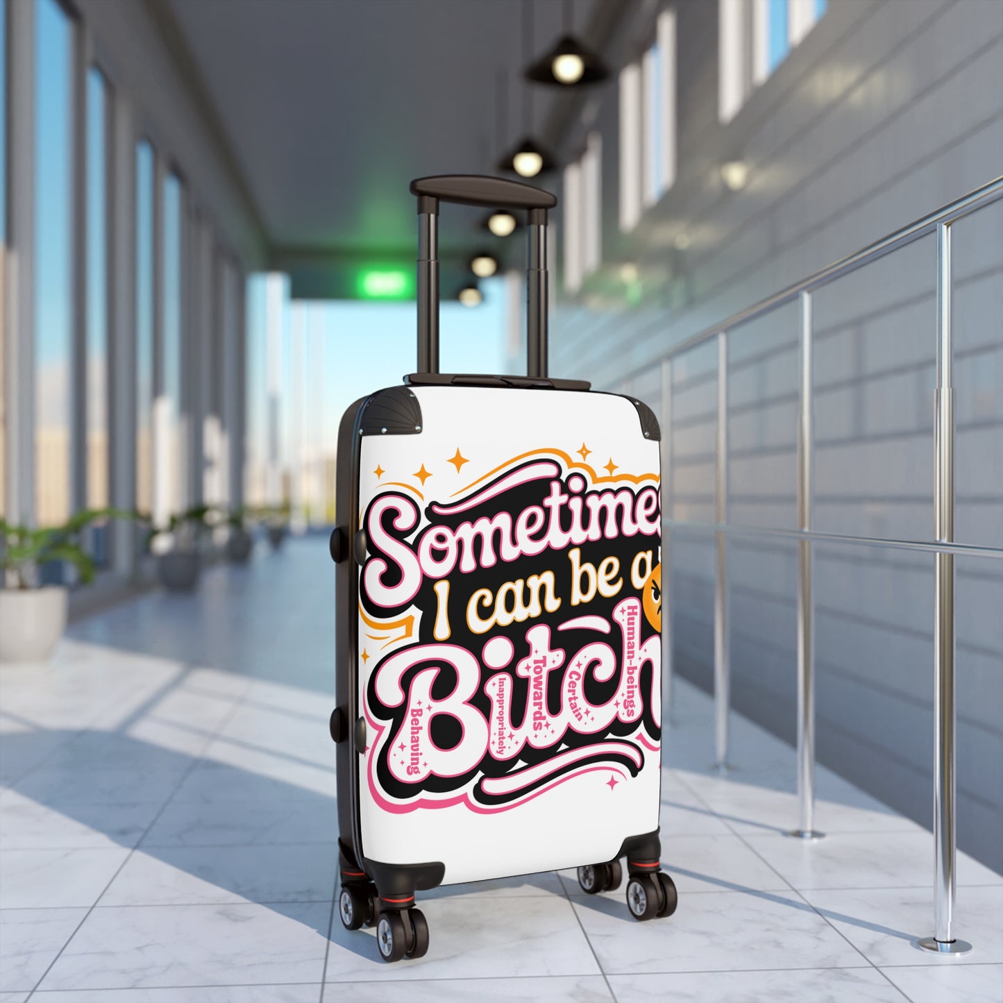 Sassy Suitcase - Sometimes I Can Be a Bitch Luggage, Travel Bag, Funny Carry-On, Gift for Travel Lovers, Unique Luggage Tag