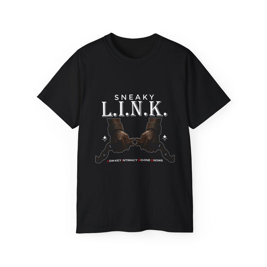 Sneaky L.I.N.K. (Low Key Intimacy No-one Knows) Unisex Ultra Cotton Tee |