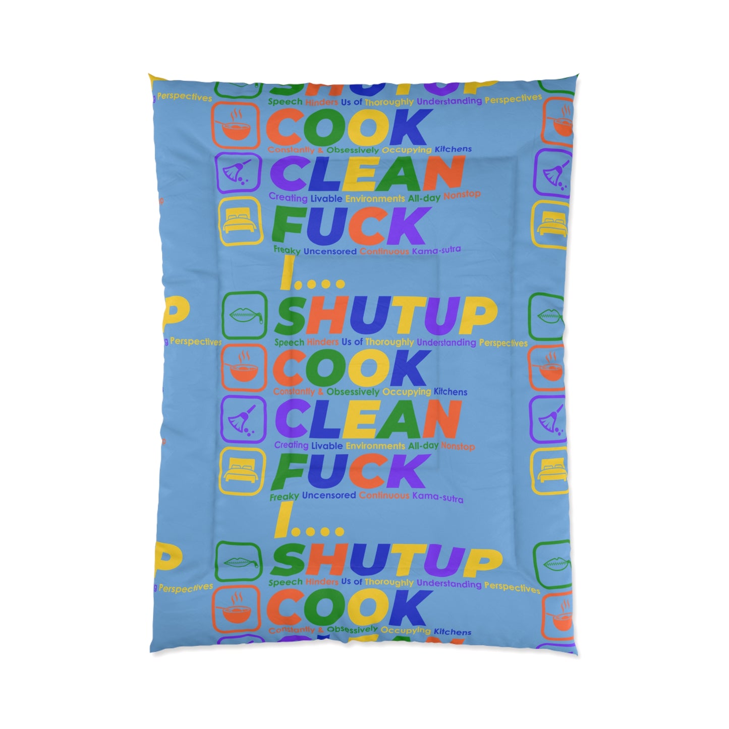SHUT UP COOK CLEAN FUCK Comforter for Fun Bedroom Decor, Cozy Bedding for Teens, Unique Gift for Friends, Playful Home Accessories