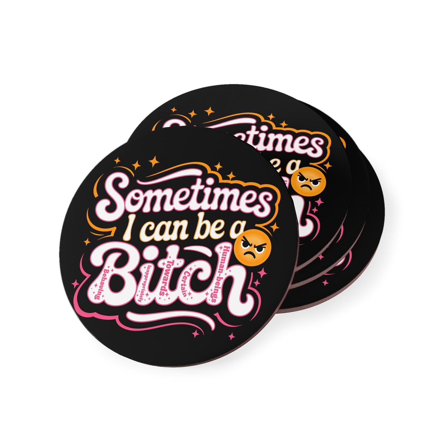 Sometimes I Can Be a B.I.T.C.H. Coasters - Funny Sassy Cork Drink Coaster