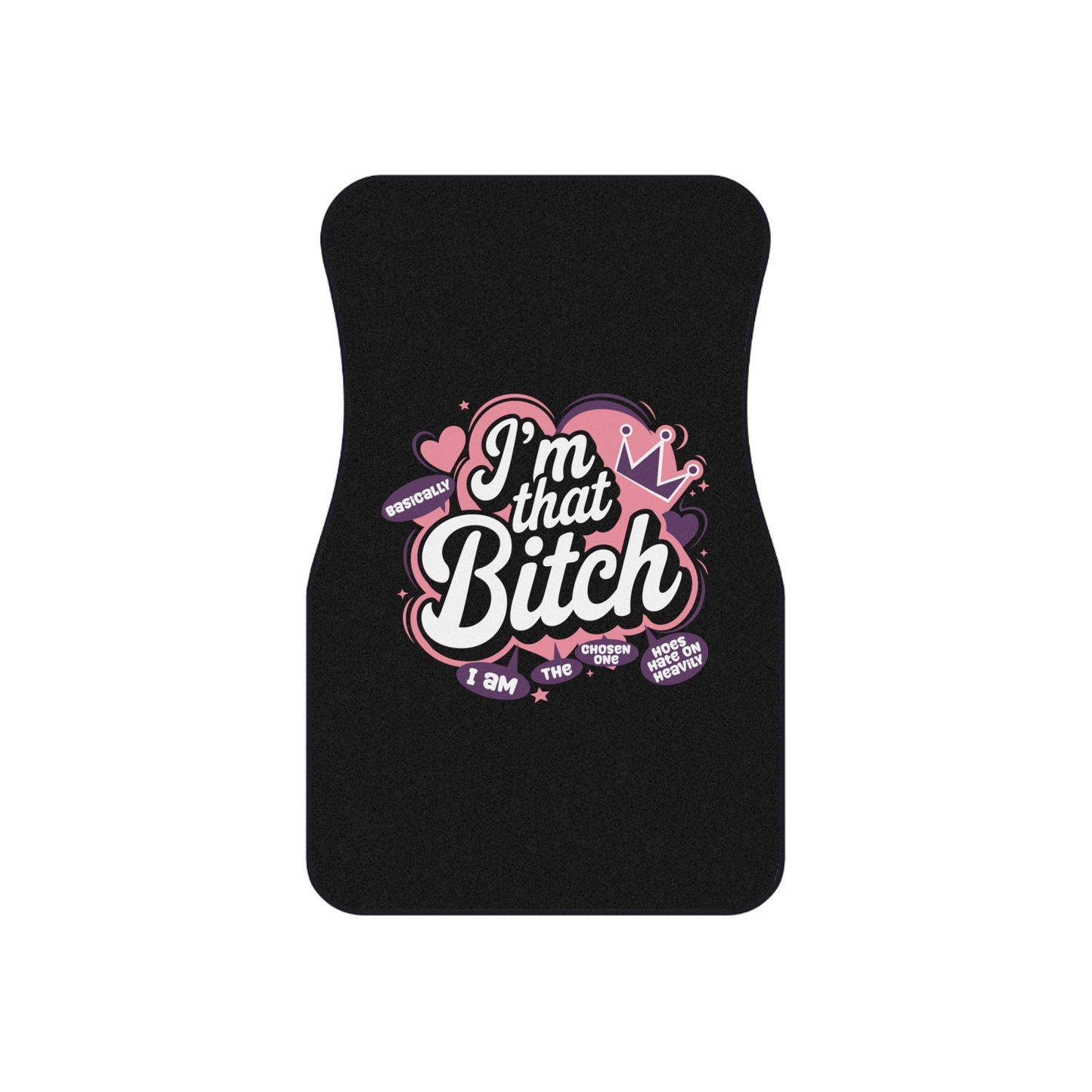 I'm That Bitch Car Mats (Set of 4)