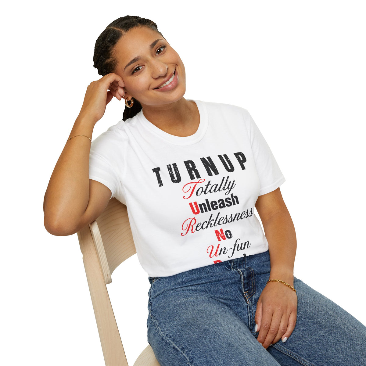 T-Shirt — "TURN UP: Totally Unleash Recklessness, No Un‑fun People" Graphic Tee