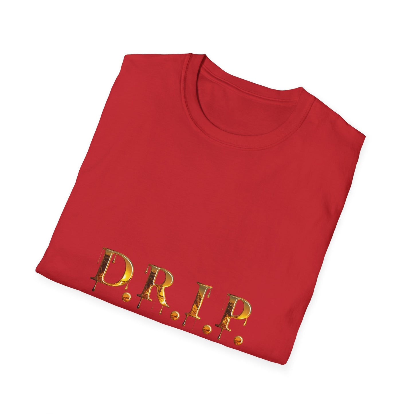 D.R.I.P. (Dressing Real Impressive & Pristine) Unisex Softstyle T-Shirt - Trendy Casual Wear, Gift for Friends, Everyday Fashion, Unisex Tee, Streetwear Must-Have