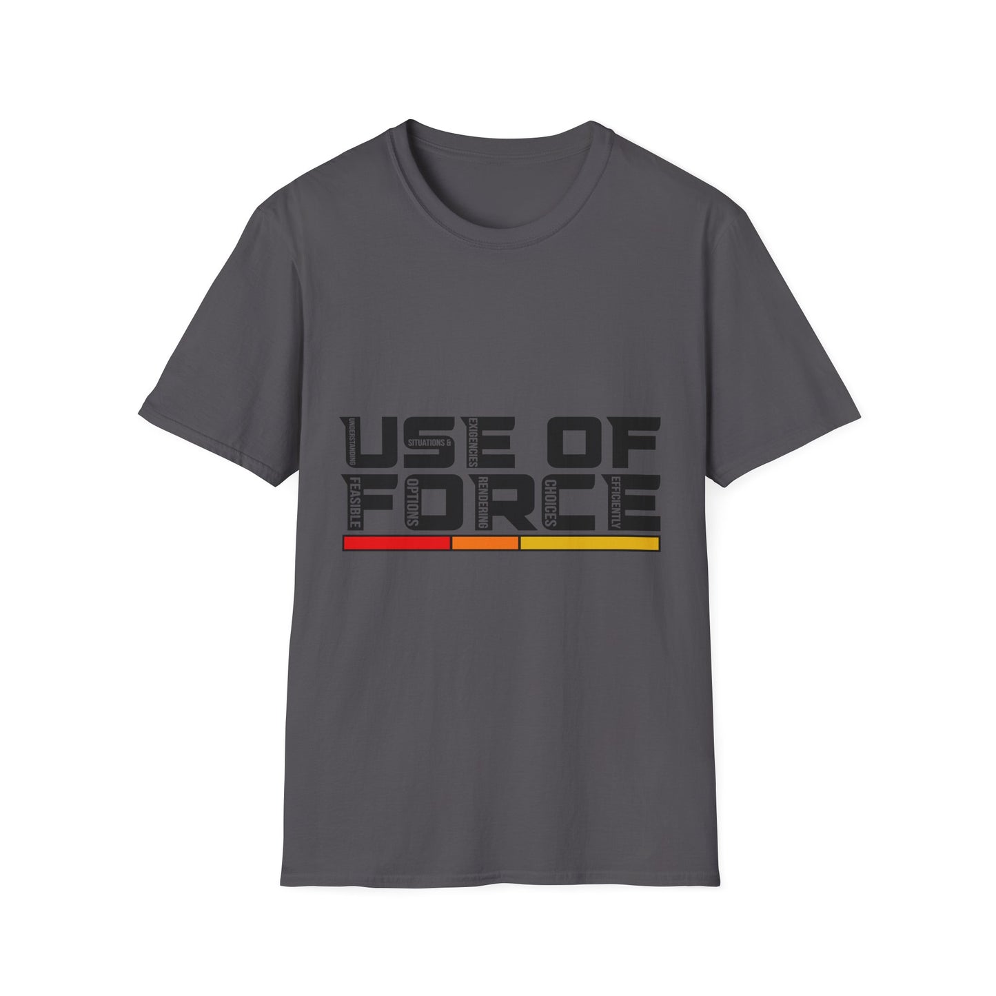 Unisex Softstyle T-Shirt Use of Force for Law Enforcement Public Safety Professionals