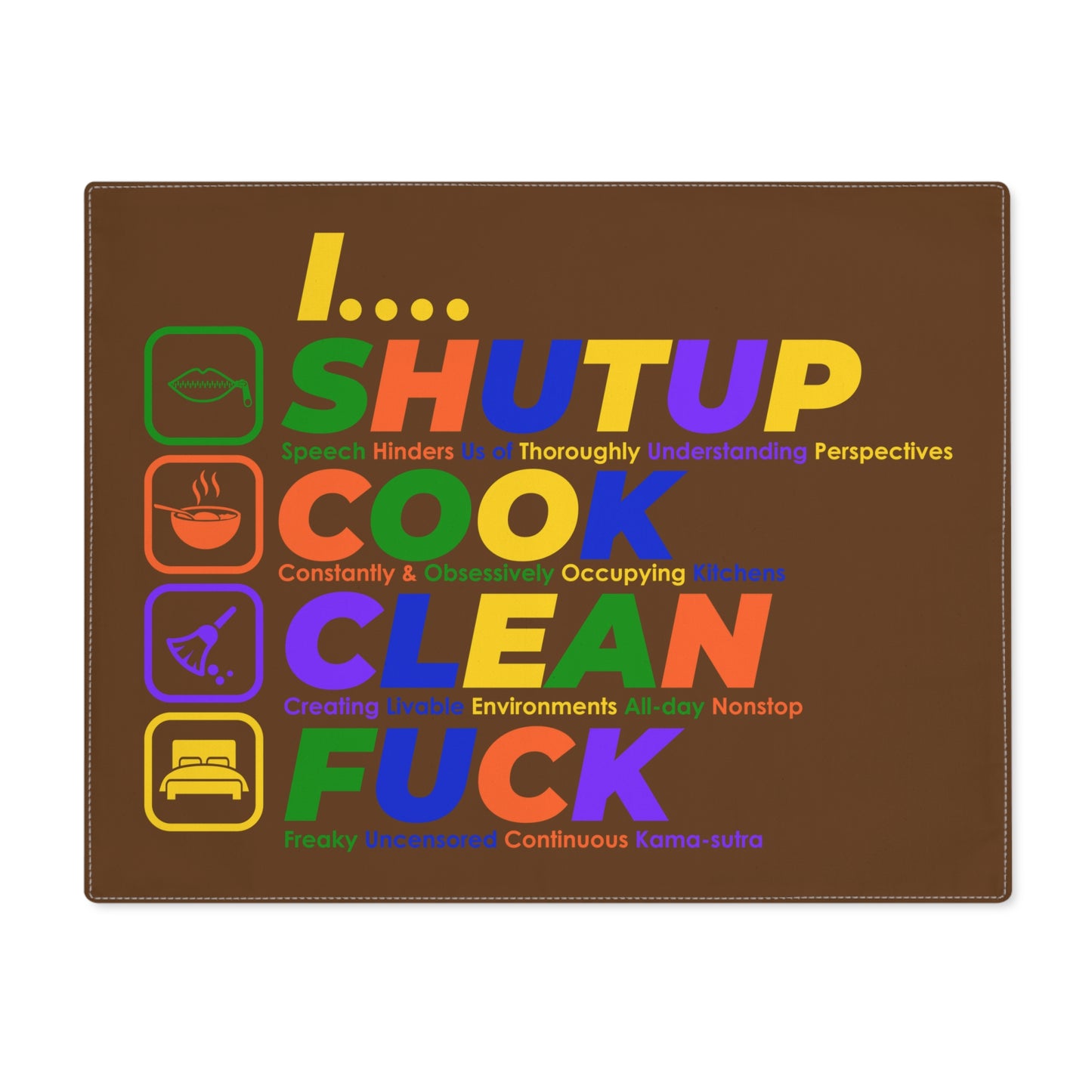 Placemat — I... SHUTUP COOK CLEAN FUCK Humorous Kitchen Quote
