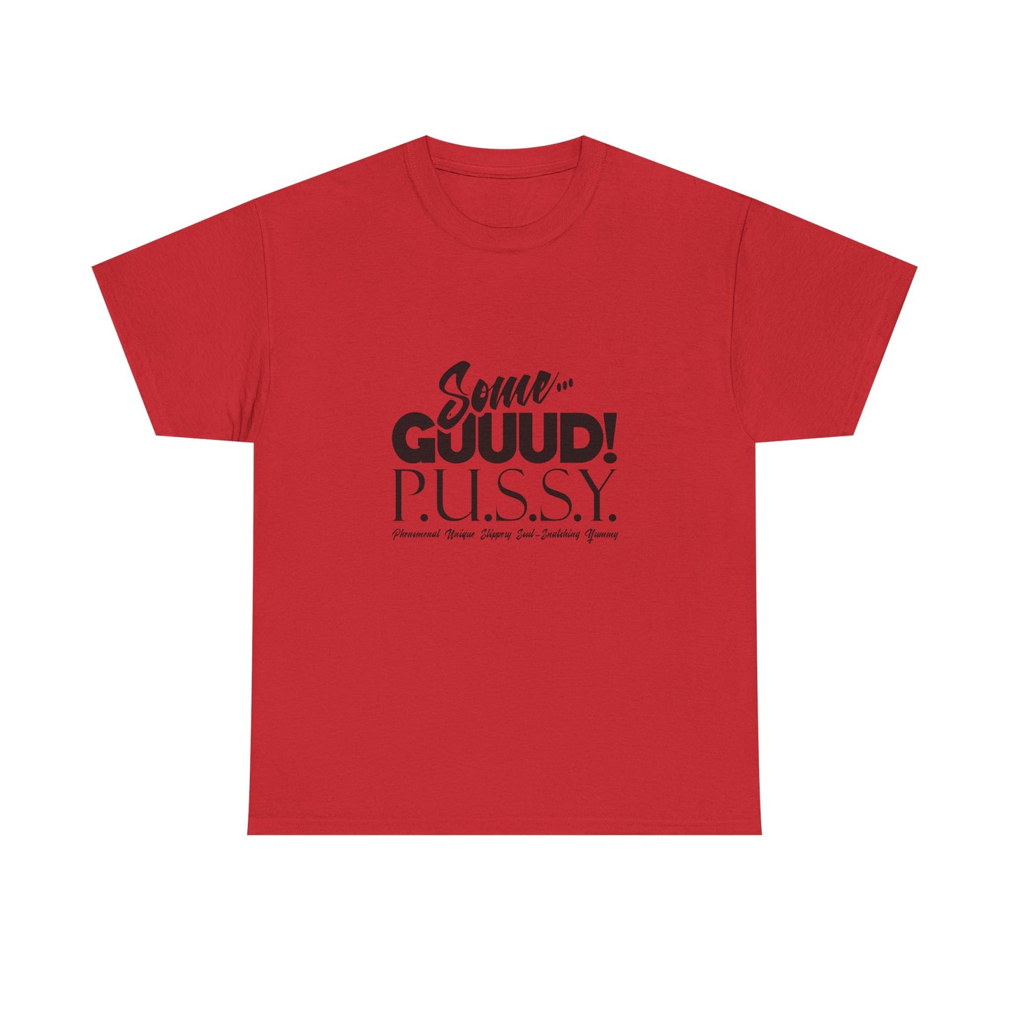 GUUD P.U.S.S.Y. Bold Statement Tee, Unisex Cotton Shirt, Graphic Tee for Self-Expression,