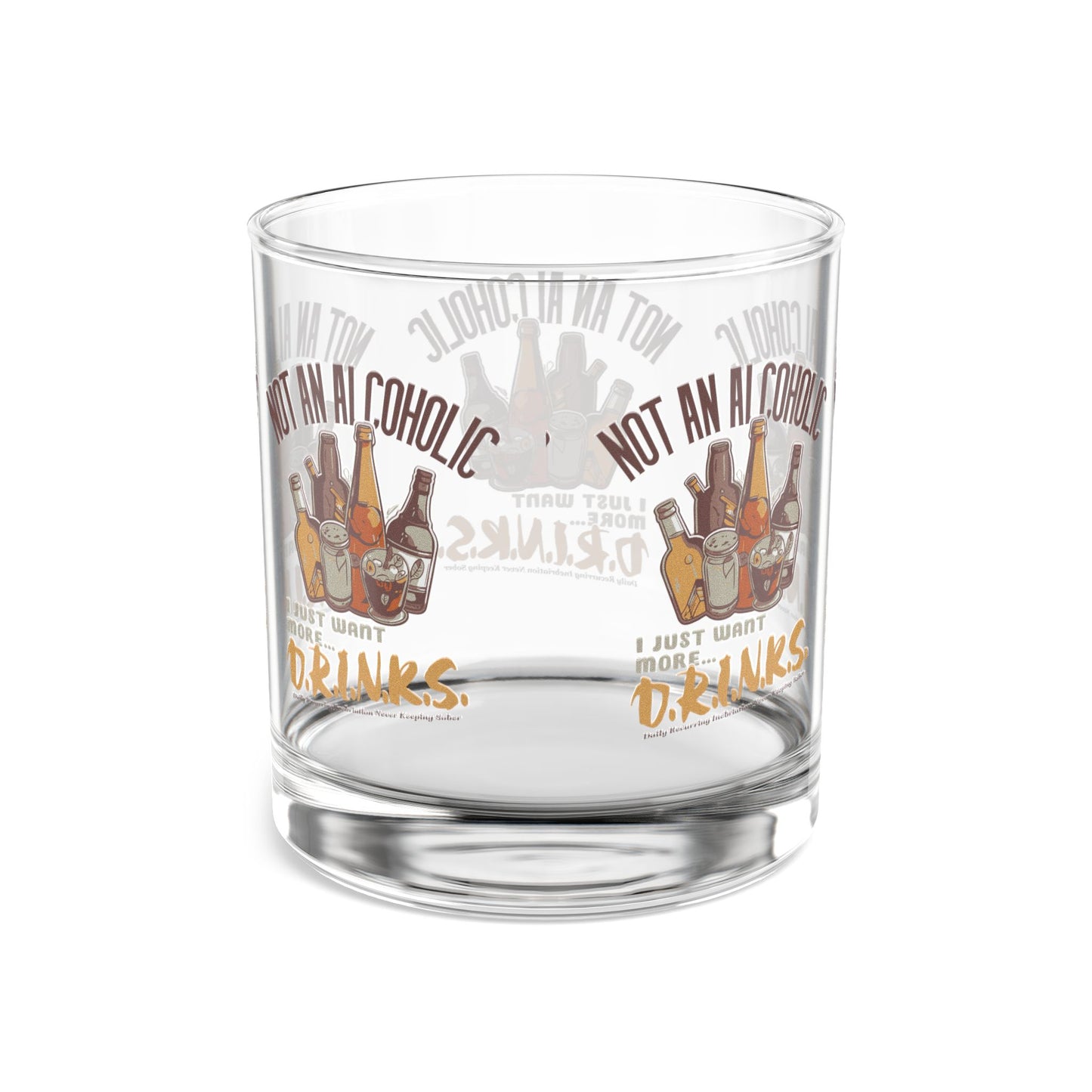 Not An Alcoholic D.R.I.N.K.S. Funny Rocks Glass, Gift for Friends, Humorous Barware, Unique Home Decor