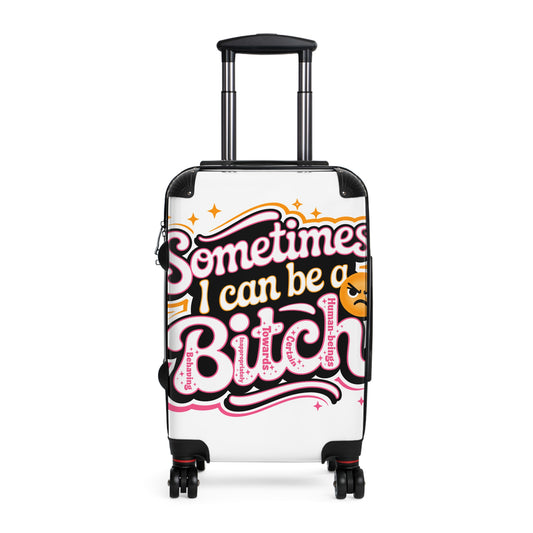 Sassy Suitcase - Sometimes I Can Be a Bitch Luggage, Travel Bag, Funny Carry-On, Gift for Travel Lovers, Unique Luggage Tag