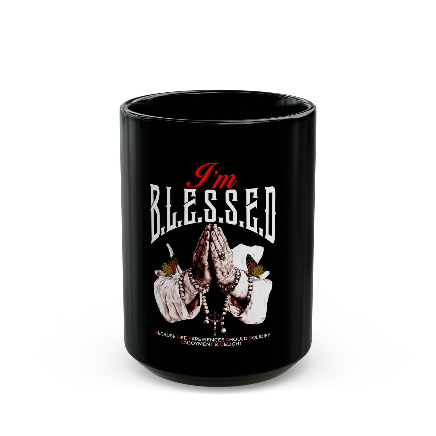 B.L.E.S.S.E.D. (Because Life Experiences Should Solidify Enjoyment & Delight) Black Mug - Perfect Gift for Spiritual Friends, Faithful Coffee Lovers, 11oz/15oz Tea Cups, Inspirational Home Decor, Birthday [...]