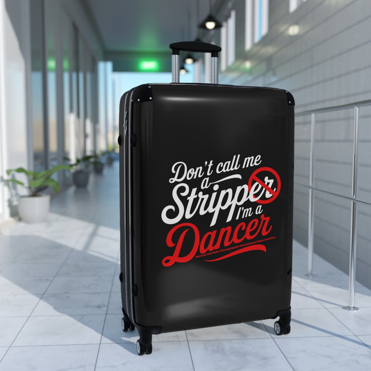 Stripper Suitcase | Don’t Call Me a Stripper | Travel Luggage for Dancers, Funny Gift for Travel Lovers, Unique Carry-On